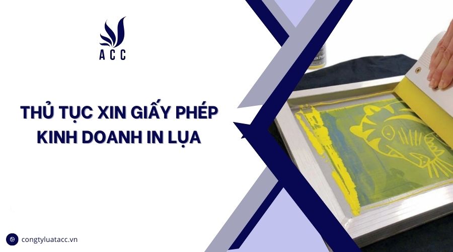 Thủ tục xin giấy phép kinh doanh in lụa