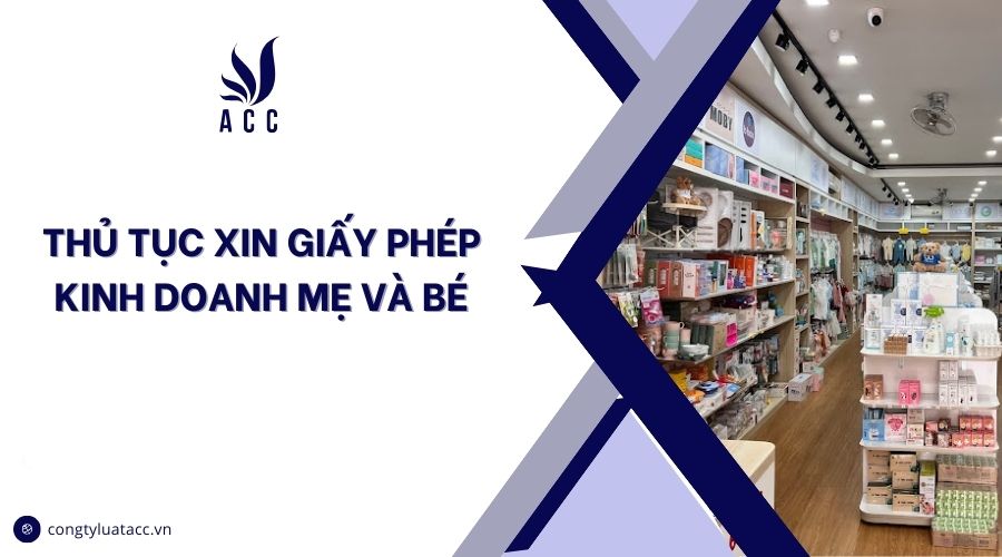 Thủ tục xin giấy phép kinh doanh mẹ và bé
