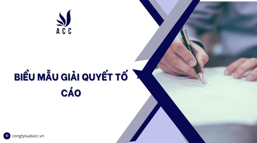 Biểu mẫu giải quyết tố cáo