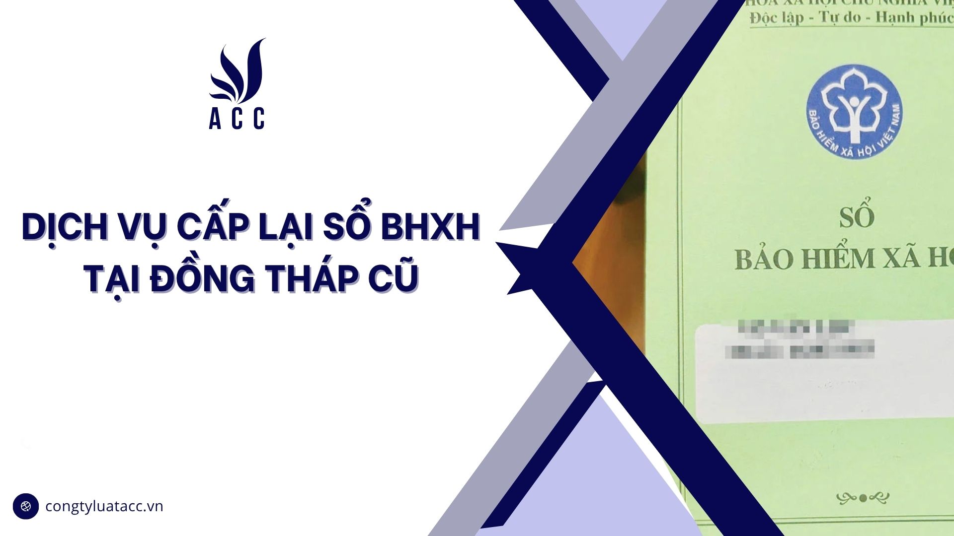 Dịch vụ cấp lại sổ BHXH​ tại Đồng Tháp cũ