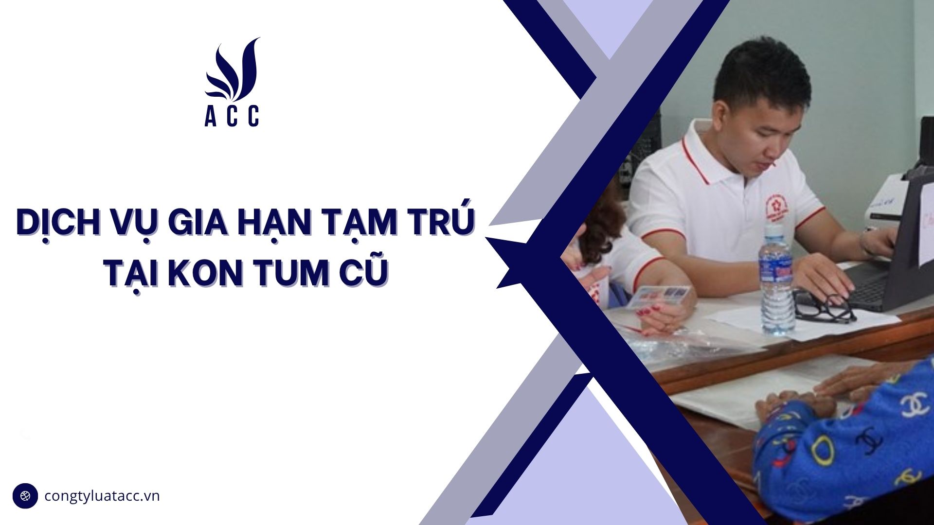 Dịch vụ gia hạn tạm trú tại Kon Tum cũ
