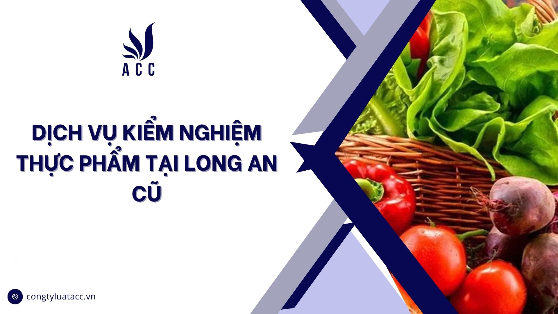 Dịch vụ kiểm nghiệm thực phẩm tại Long An cũ