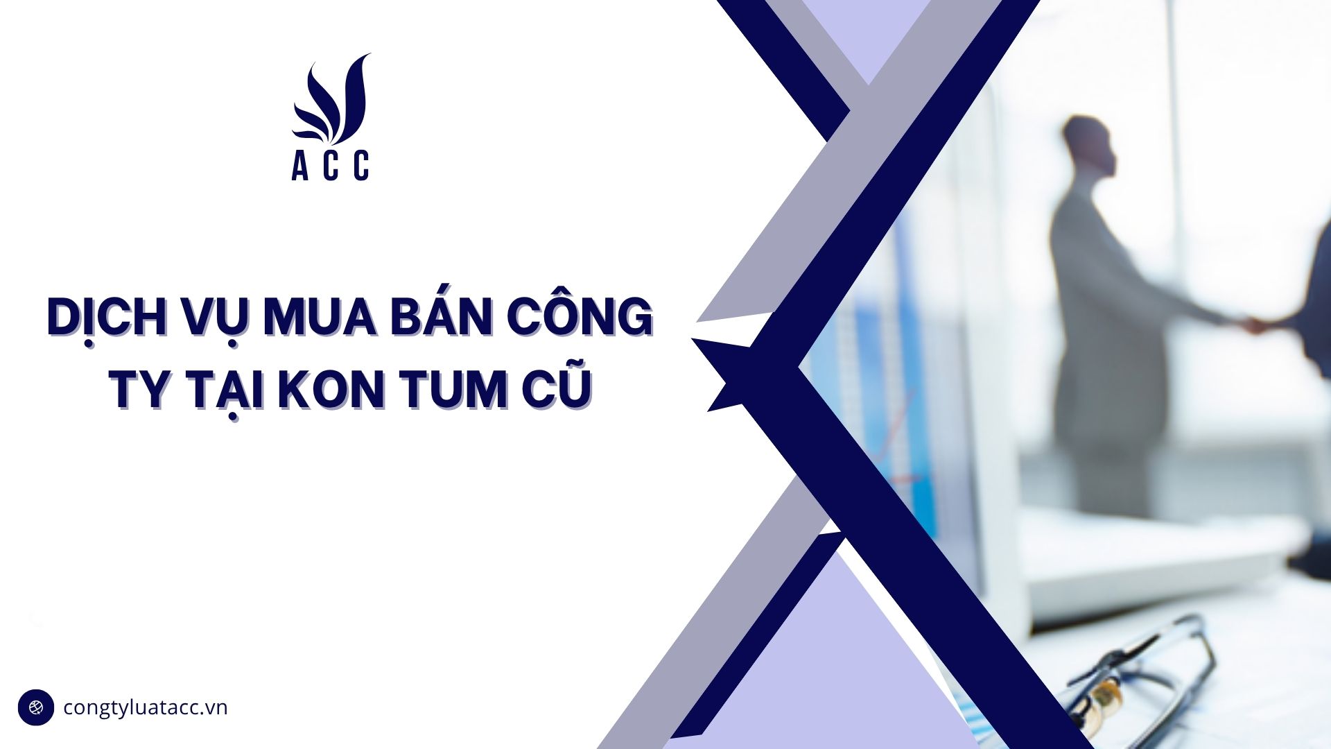 Dịch vụ mua bán công ty tại Kon Tum cũ