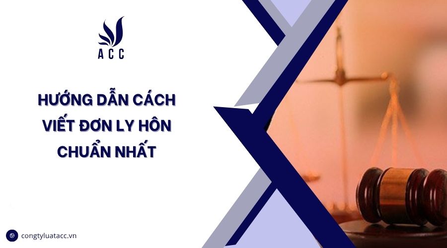 Hướng dẫn cách viết đơn ly hôn chuẩn nhất