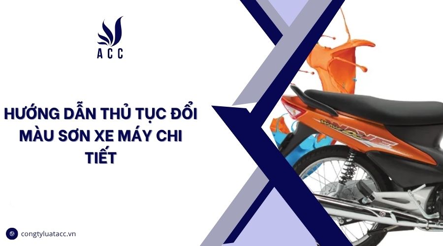 Hướng dẫn thủ tục đổi màu sơn xe máy chi tiết