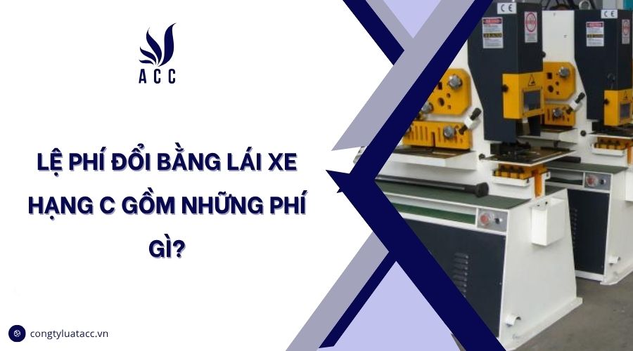 Lệ phí đổi bằng lái xe hạng C gồm những phí gì?