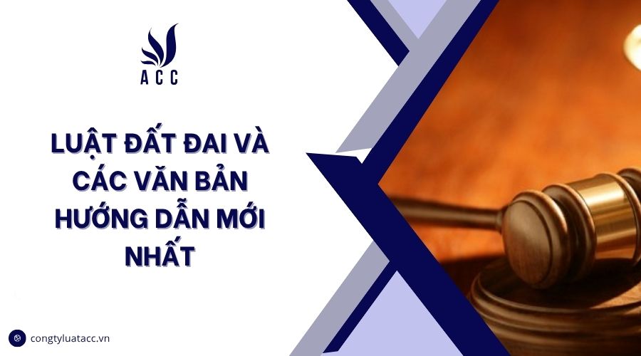 Luật đất đai và các văn bản hướng dẫn mới nhất
