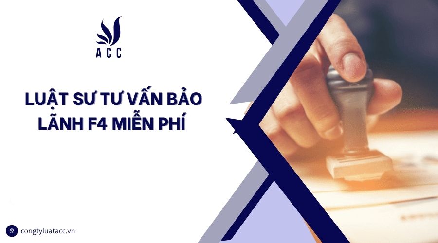 Luật sư tư vấn bảo lãnh F4 miễn phí