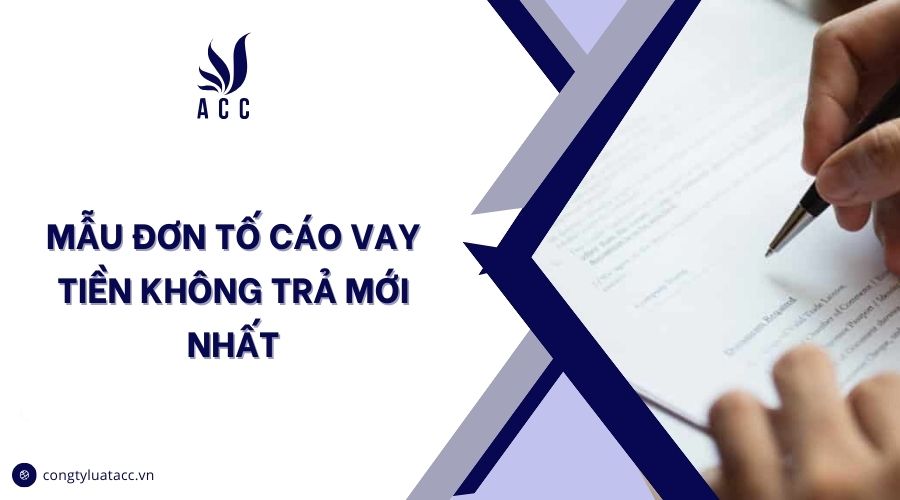 Mẫu đơn tố cáo vay tiền không trả mới nhất