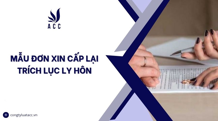 Mẫu đơn xin cấp lại trích lục ly hôn