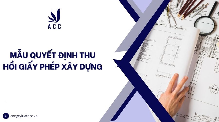 Mẫu quyết định thu hồi giấy phép xây dựng​