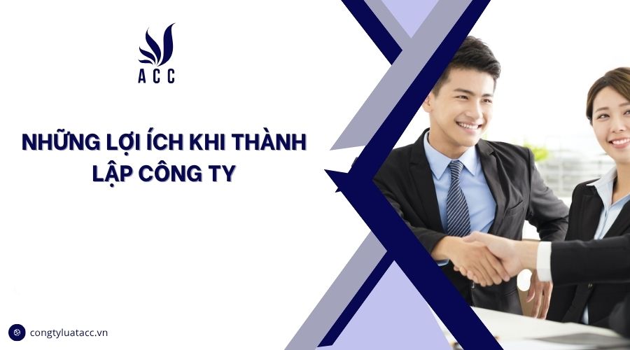 Những lợi ích khi thành lập công ty