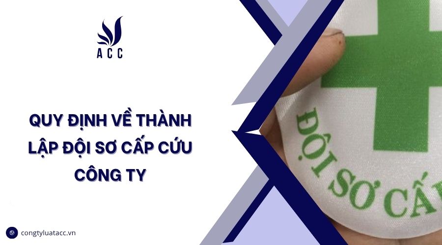 Quy định về thành lập đội sơ cấp cứu công ty