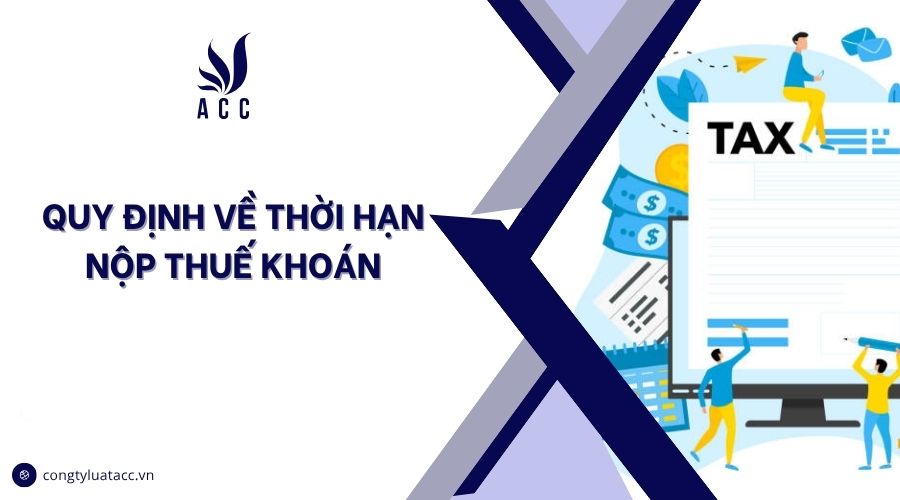 Quy định về thời hạn nộp thuế khoán