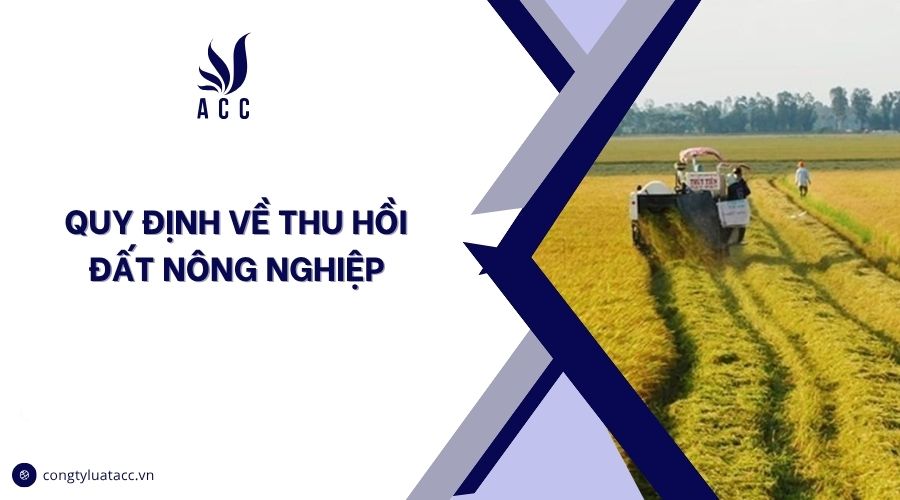 Quy định về thu hồi đất nông nghiệp