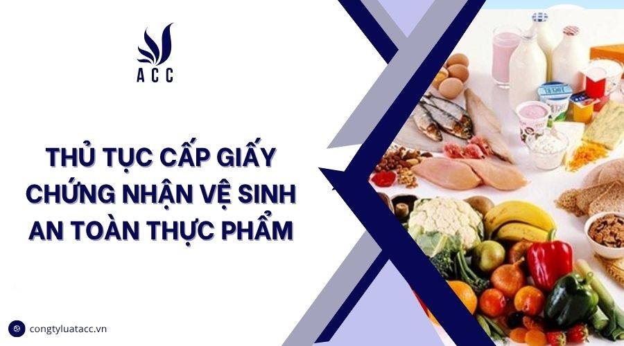 Thủ tục cấp giấy chứng nhận vệ sinh an toàn thực phẩm

