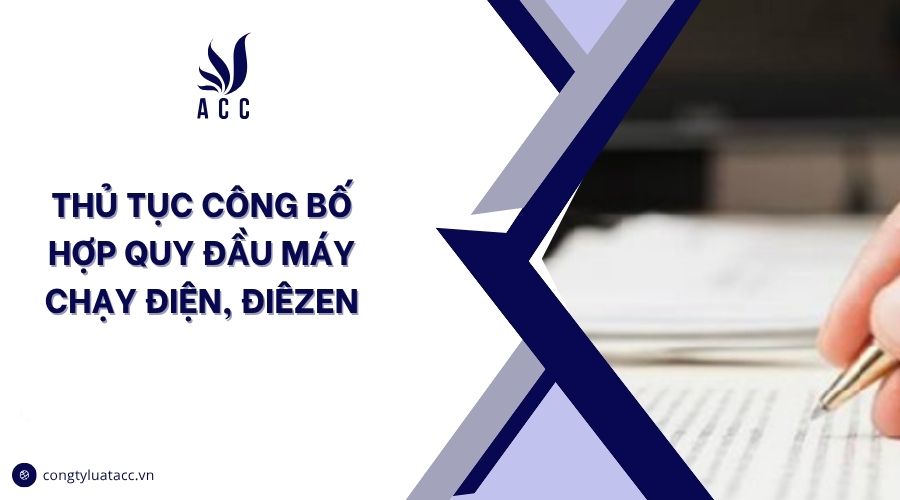 Thủ tục công bố hợp quy đầu máy chạy điện, Điêzen