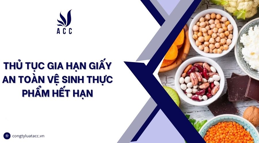 Thủ tục gia hạn giấy an toàn vệ sinh thực phẩm hết hạn