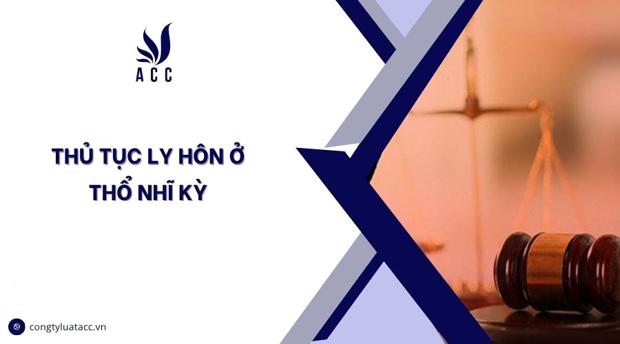 Thủ tục ly hôn ở Thổ Nhĩ Kỳ