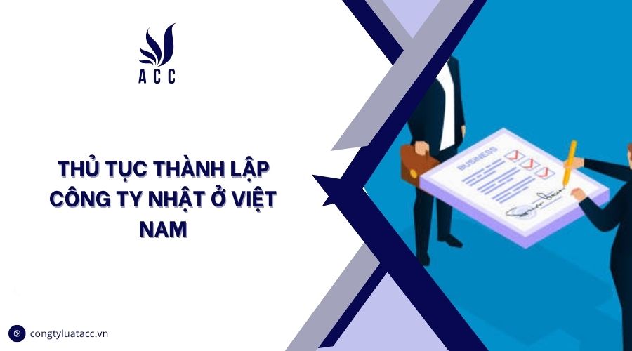 Thủ tục thành lập công ty Nhật ở Việt Nam