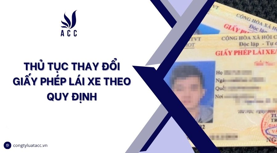 Thủ tục thay đổi giấy phép lái xe theo quy định