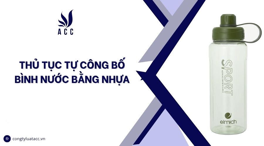 Thủ tục tự công bố bình nhựa