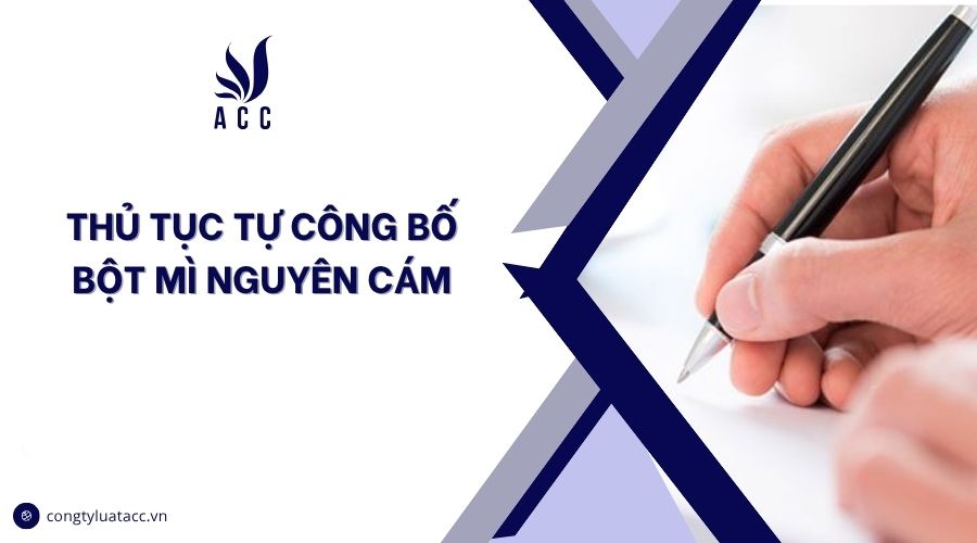 Thủ tục tự công bố bột mì nguyên cám