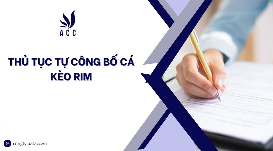 Thủ tục tự công bố cá kèo rim