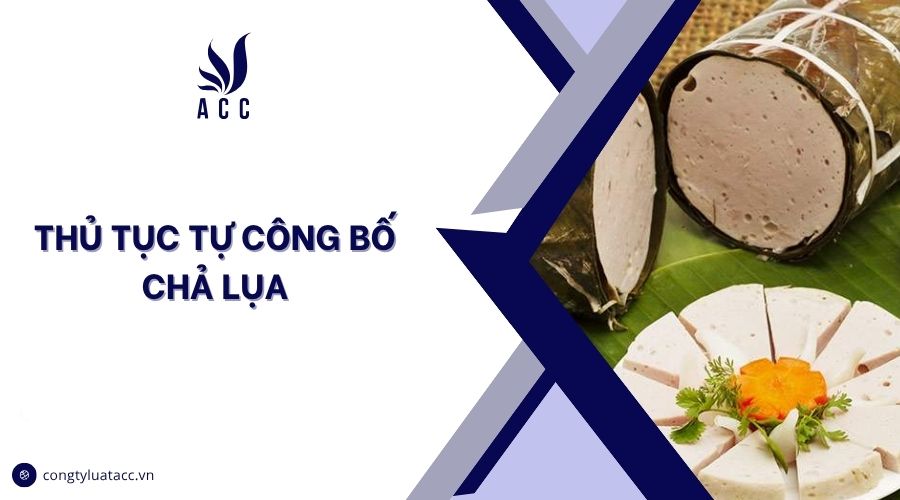 Thủ tục tự công bố chả lụa
