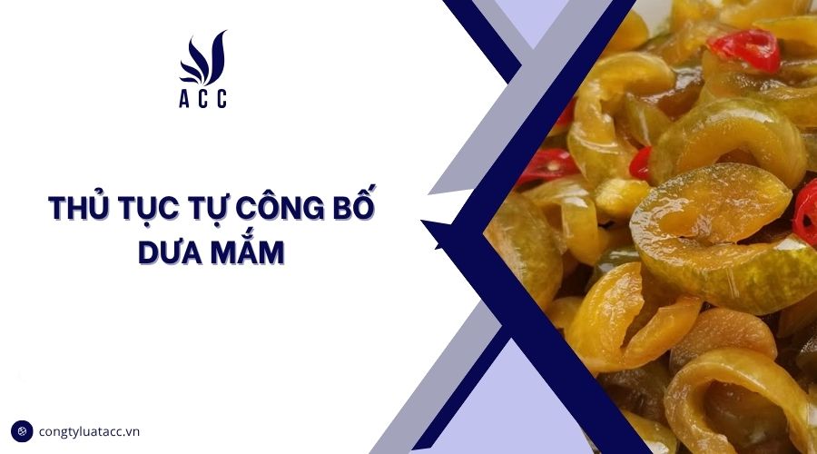 Thủ tục tự công bố dưa mắm