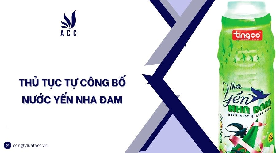 Thủ tục tự công bố nước yến nha đam