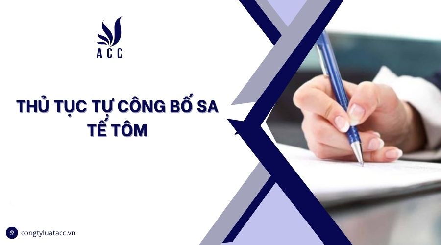 Thủ tục tự công bố sa tế tôm