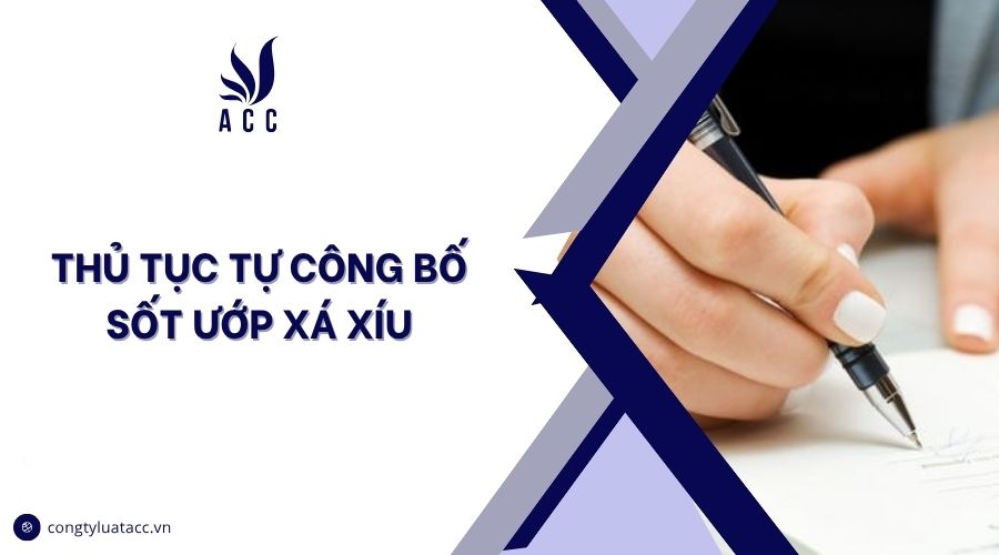 Thủ tục tự công bố sốt ướp xá xíu
