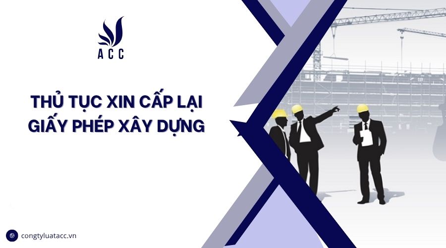 Thủ tục xin cấp lại giấy phép xây dựng