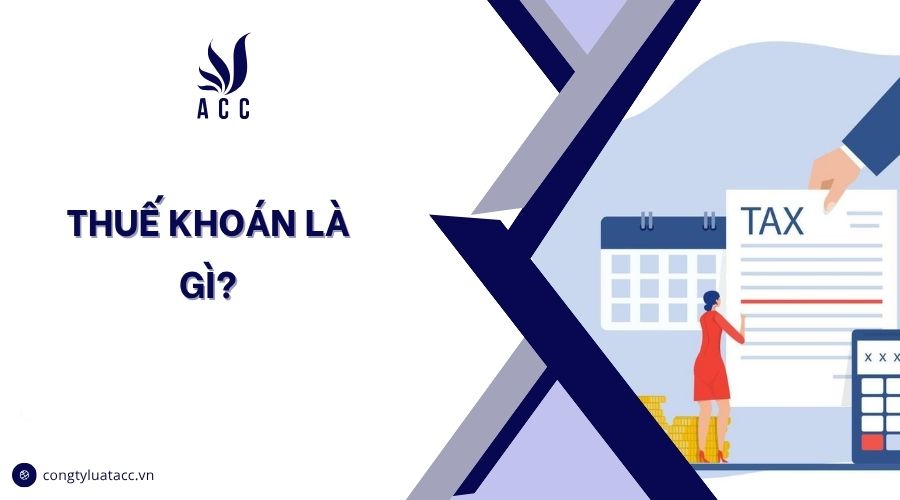 Thuế khoán là gì?