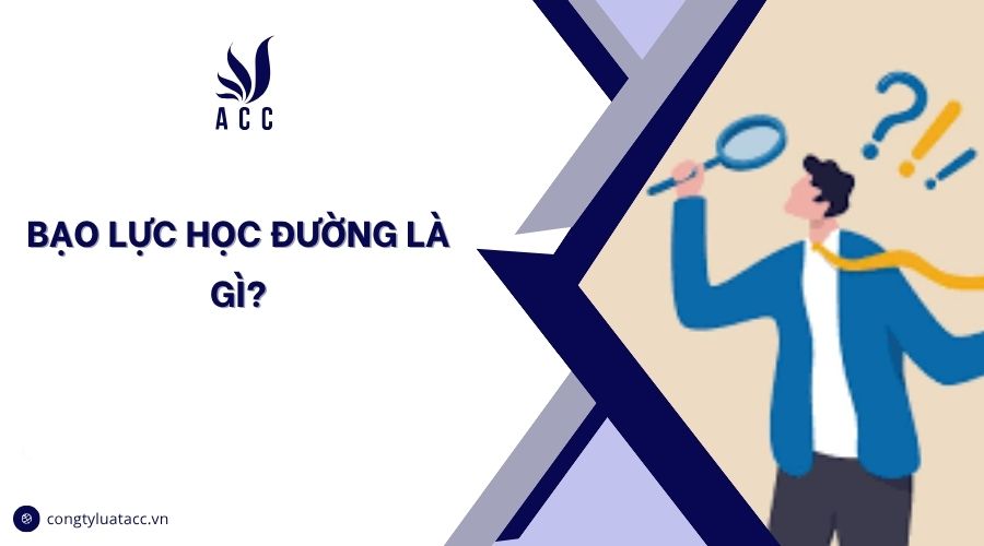 Bạo lực học đường là gì?