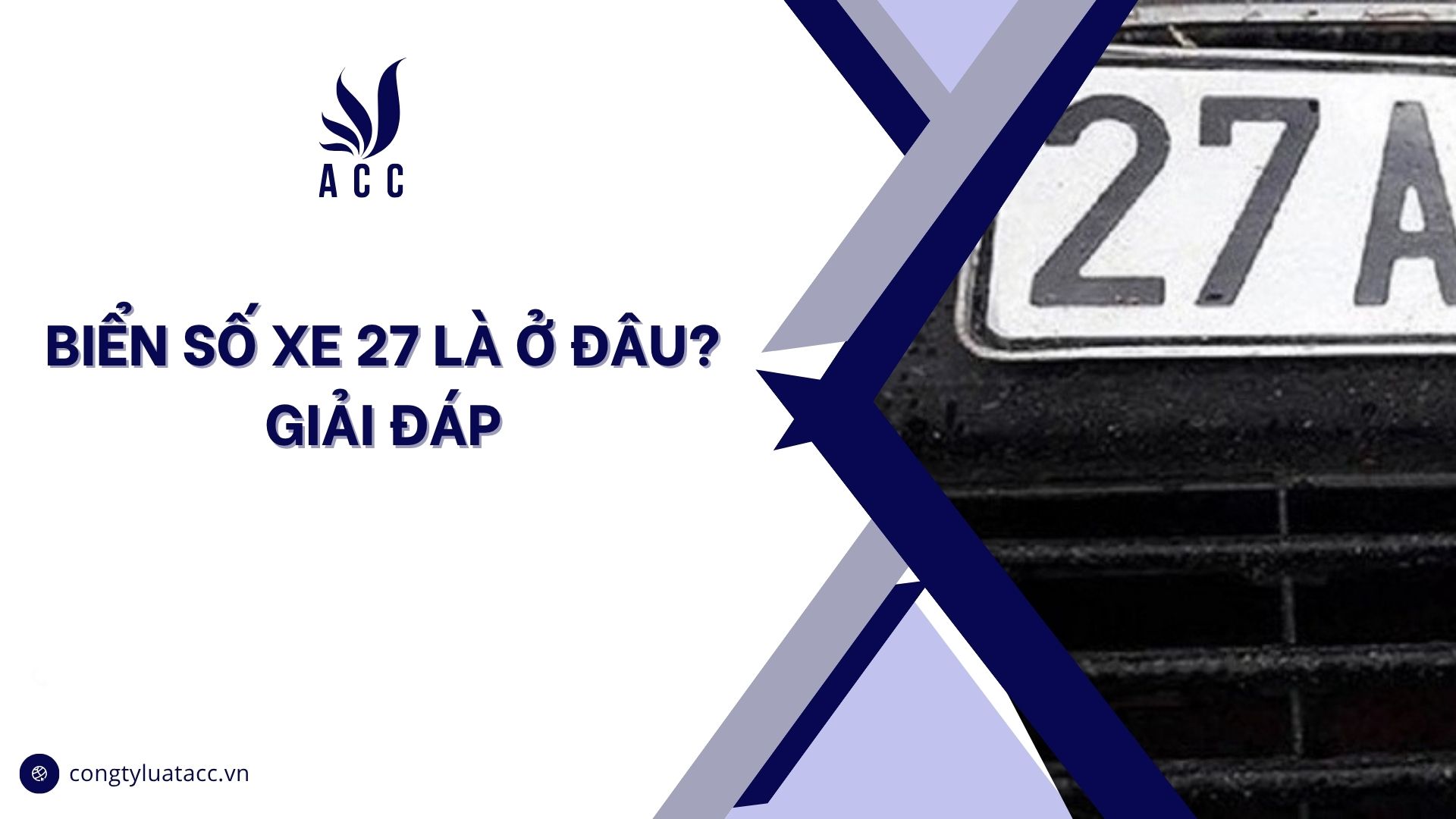 Biển số xe 27 là ở đâu? Giải đáp