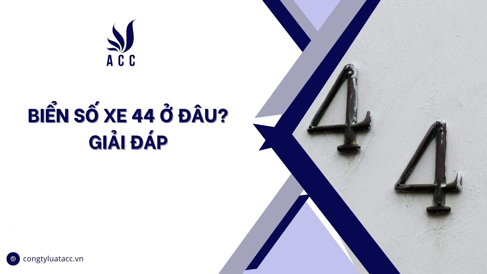 Biển số xe 44 ở đâu? Giải đáp