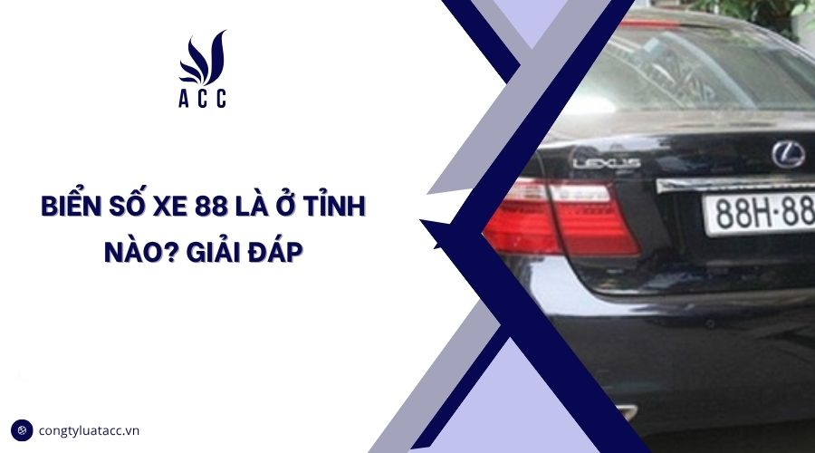 Biển số xe 88 là ở tỉnh nào? Giải đáp