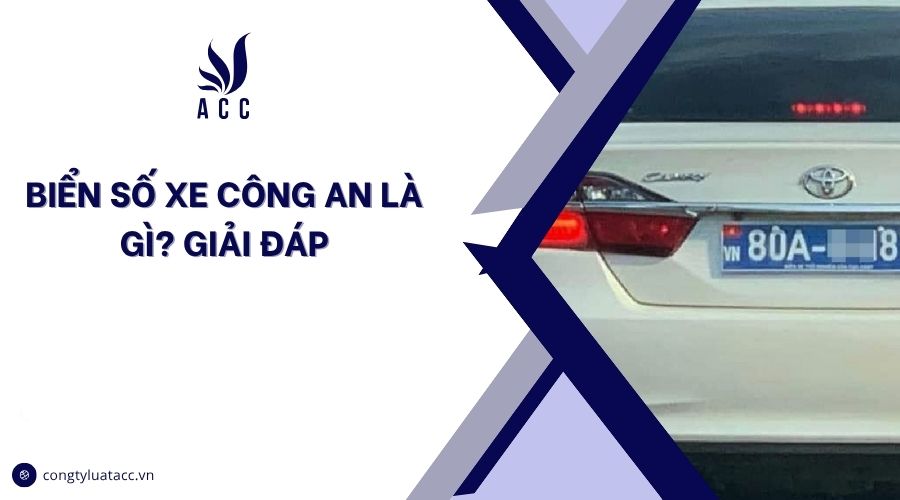 Biển số xe công an là gì? Giải đáp
