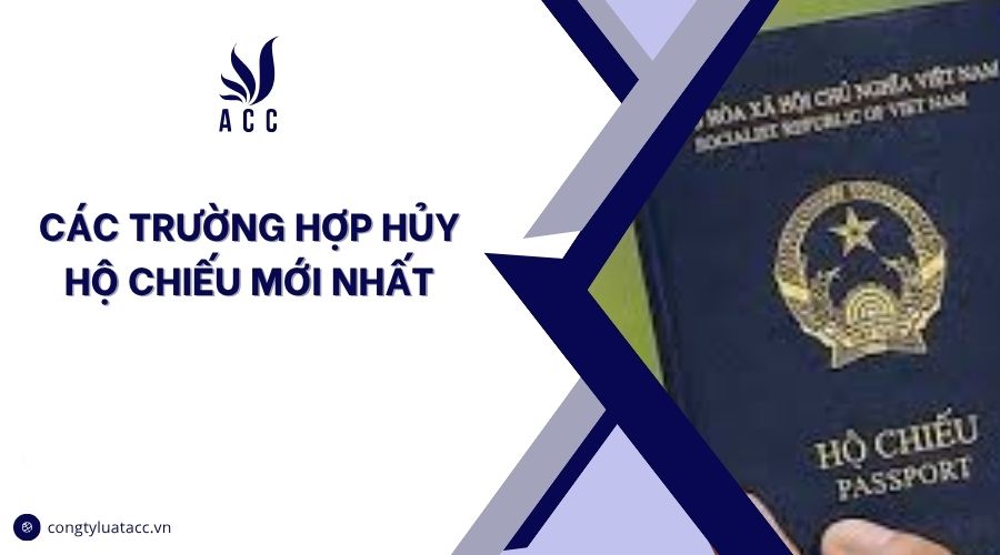 Các trường hợp hủy hộ chiếu mới nhất