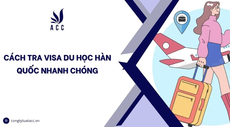 Cách tra visa du học Hàn Quốc nhanh chóng