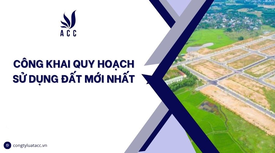 Công khai quy hoạch sử dụng đất mới nhất