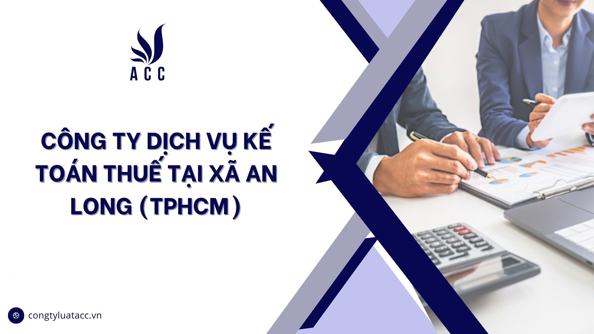 Công ty dịch vụ kế toán thuế tại Xã An Long (TPHCM)