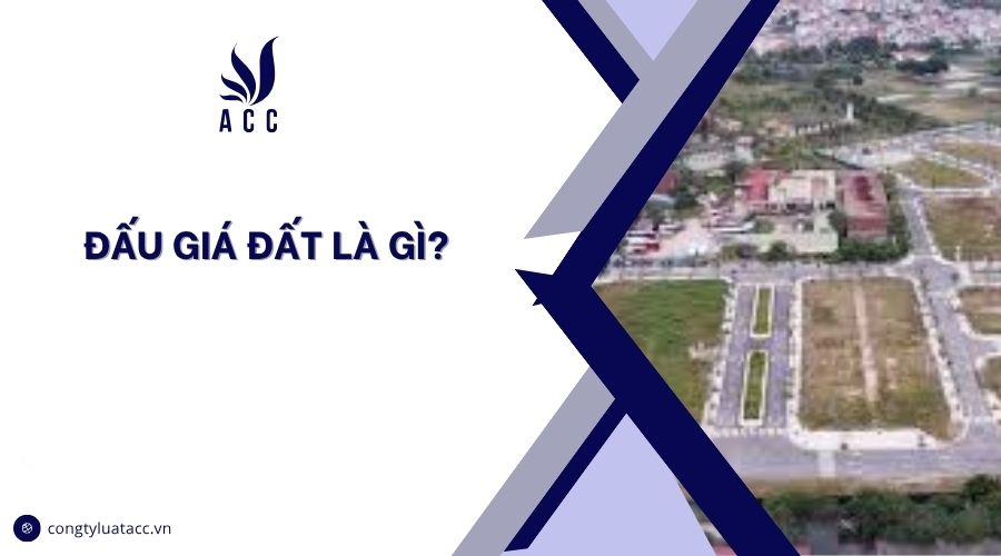 Đấu giá đất là gì?