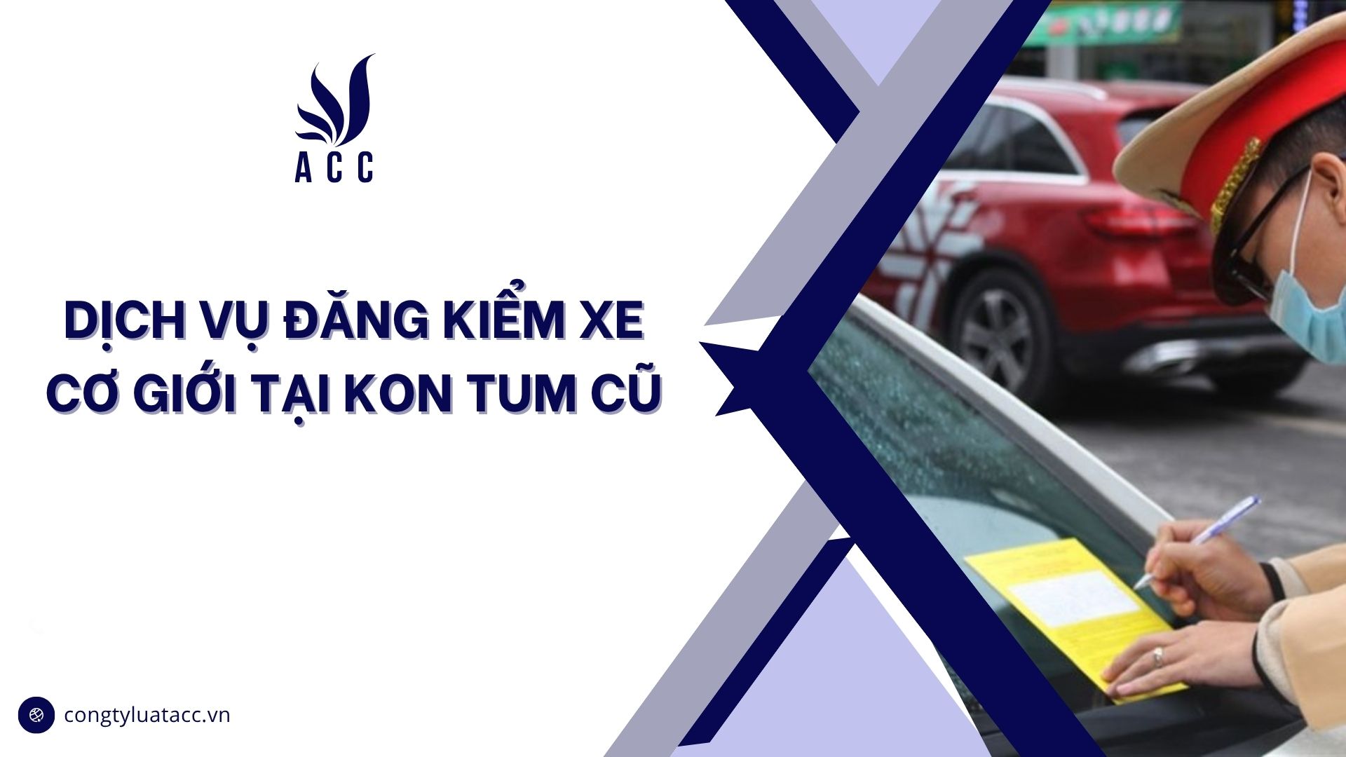 Dịch vụ đăng kiểm xe cơ giới tại Kon Tum cũ