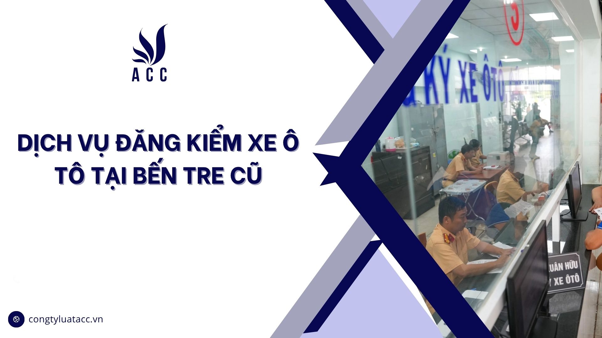Dịch vụ đăng kiểm xe ô tô tại Bến Tre cũ
