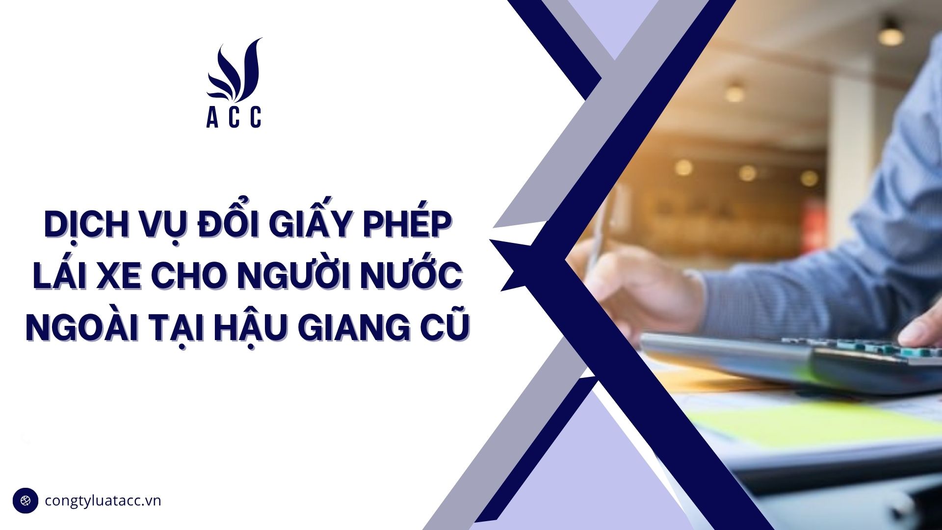 Dịch vụ đổi giấy phép lái xe cho người nước ngoài tại Hậu Giang cũ