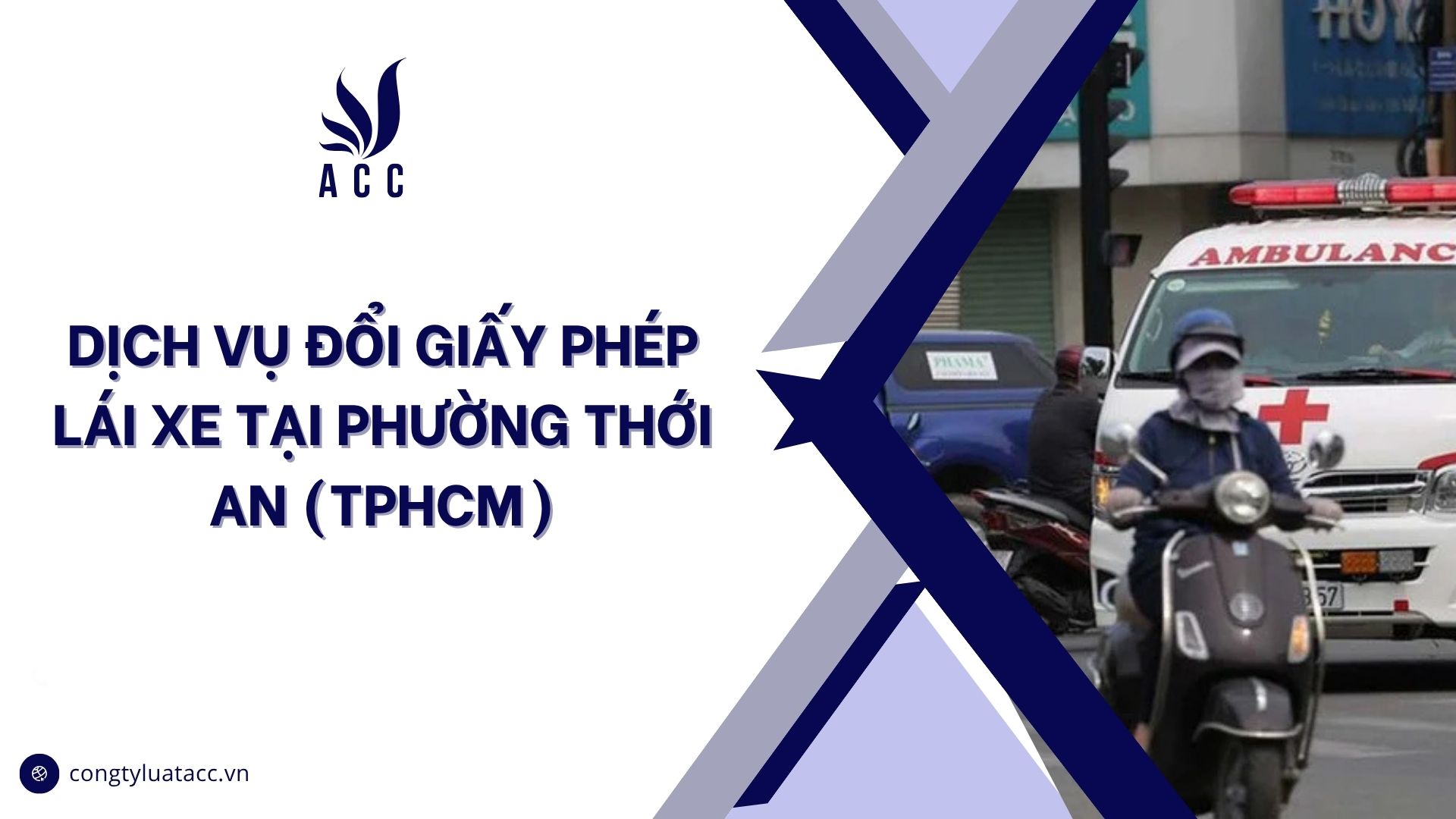 Dịch vụ đổi giấy phép lái xe tại phường Thới An (TPHCM)