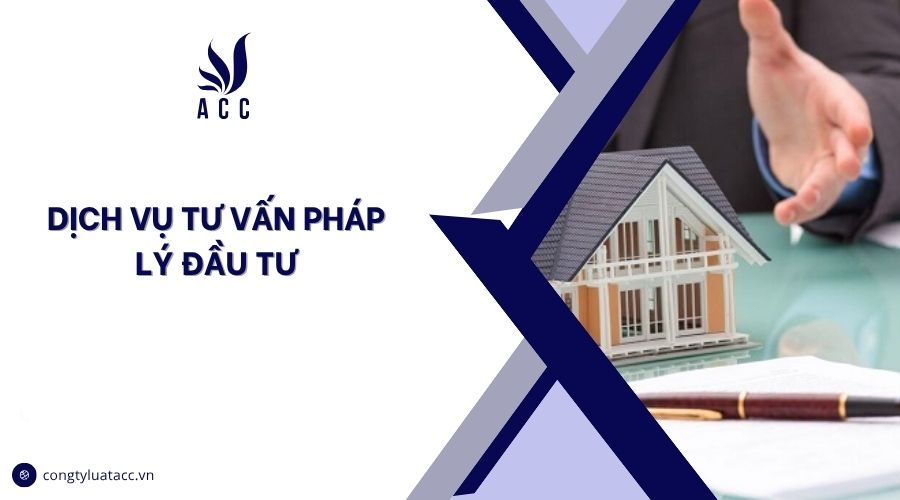 Dịch vụ tư vấn pháp lý đầu tư